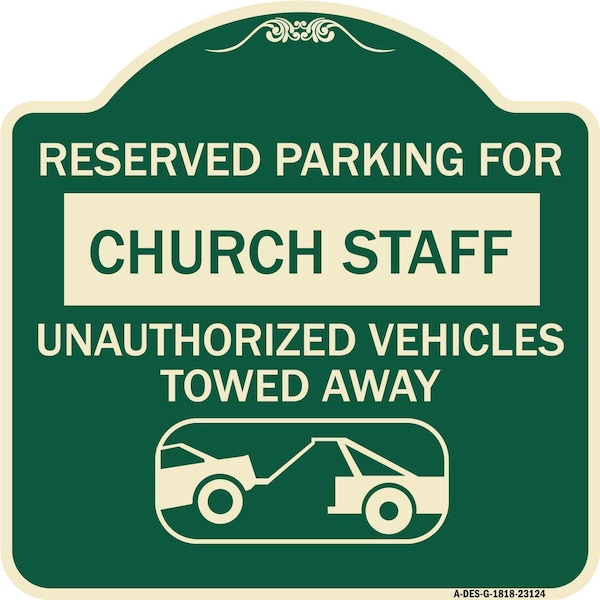 Signmission Reserved Parking for Church Staff Unauthorized Vehicles Towed Away Alum, 18" x 18", G-1818-23124 A-DES-G-1818-23124 - main